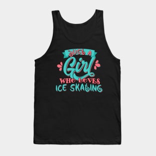 Just A Girl Who Loves Ice skating Gift graphic Tank Top